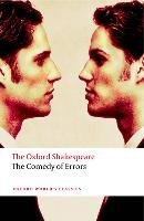Comedy of Errors: The Oxford Shakespeare Shakespeare William