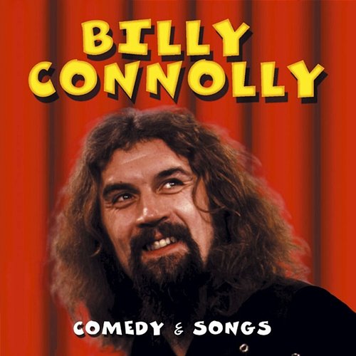Comedy & Songs Billy Connolly