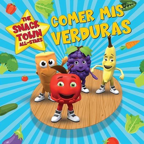 Comer Mis Verduras The Snack Town All-Stars