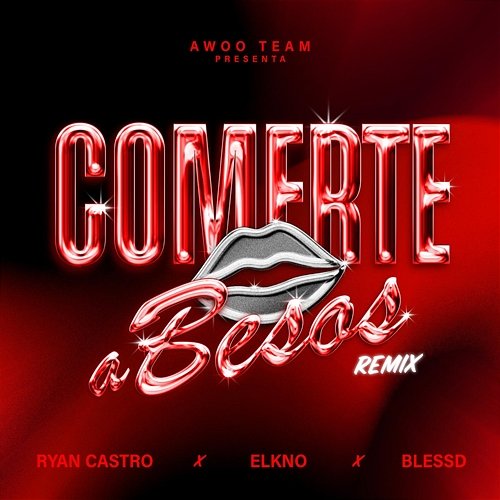 Comerte a Besos Blessd, elkno, Ryan Castro