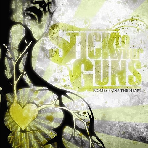 Comes From the Heart Stick To Your Guns