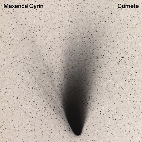 Comète Maxence Cyrin