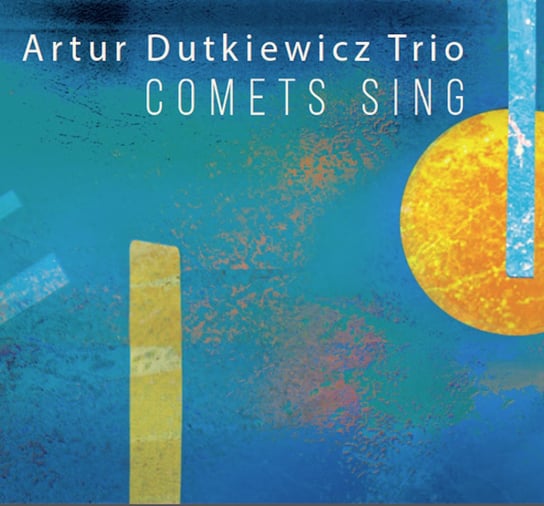 Comets Sing Dutkiewicz Artur