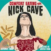 Comfort Eating With Nick Cave Ploeg Joshua, Zingg Automne