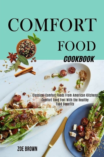 Comfort Food Cookbook Brown Zoe