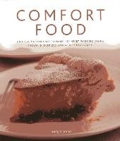 Comfort Food: Just Like Mother Used to Make: 150 Heart-Warming Dishes Shown in Over 200 Evocative Photographs Jones Bridget