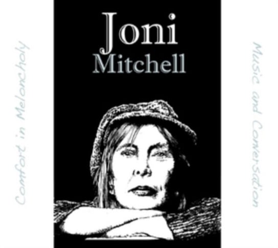 Comfort In Melancholy, Music And Conversation Mitchell Joni