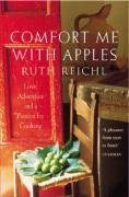 Comfort Me with Apples Reichl Ruth