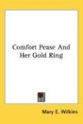 Comfort Pease and Her Gold Ring Wilkins Mary E.