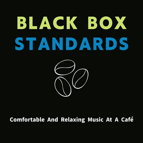 Comfortable and Relaxing Music at a Cafe Black Box Standards