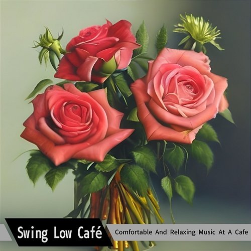 Comfortable and Relaxing Music at a Cafe Swing Low Café