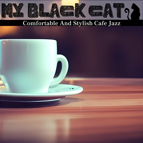 Comfortable and Stylish Cafe Jazz My Black Cat