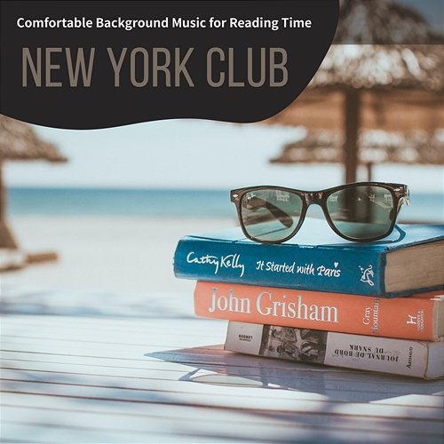 Comfortable Background Music for Reading Time New York Club