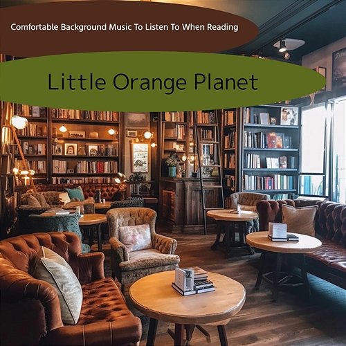 Comfortable Background Music to Listen to When Reading Little Orange Planet