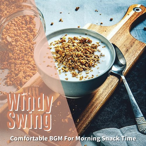 Comfortable Bgm for Morning Snack Time Windy Swing