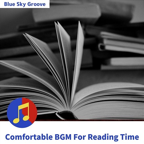 Comfortable Bgm for Reading Time Blue Sky Groove