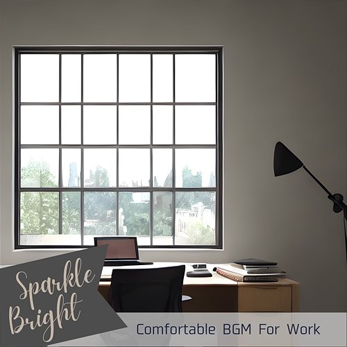 Comfortable Bgm for Work Sparkle Bright