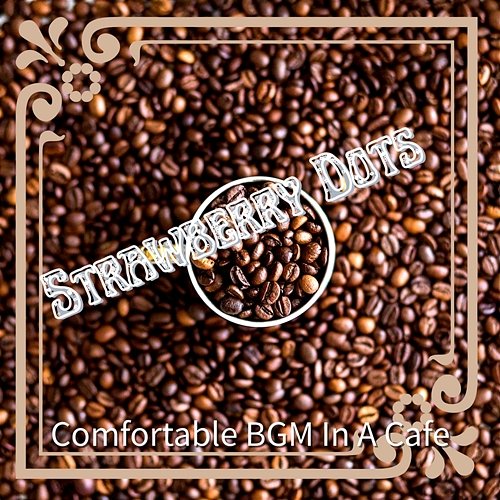 Comfortable Bgm in a Cafe Strawberry Dots