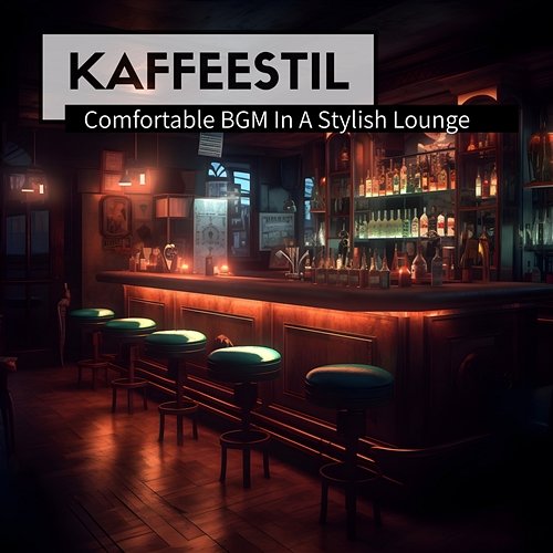 Comfortable Bgm in a Stylish Lounge Kaffeestil