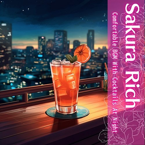 Comfortable Bgm with Cocktails at Night Sakura Rich