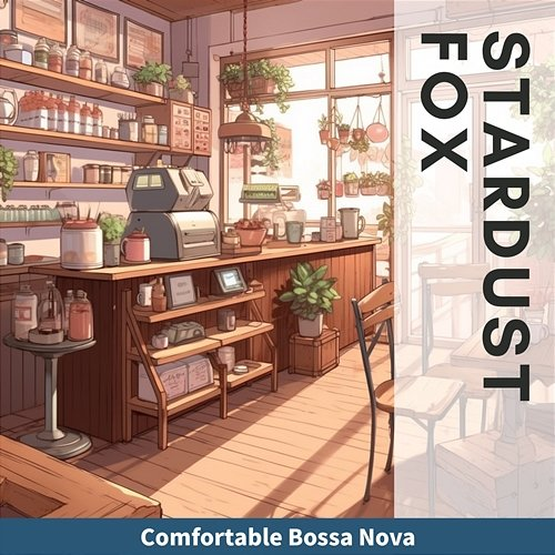 Comfortable Bossa Nova Stardust Fox