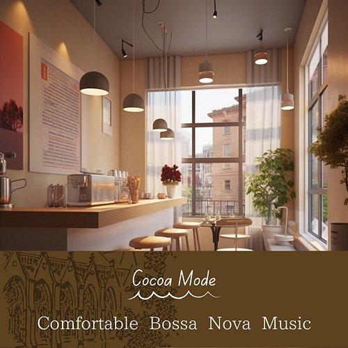 Comfortable Bossa Nova Music Cocoa Mode