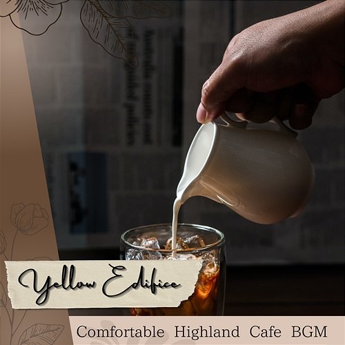 Comfortable Highland Cafe Bgm Yellow Edifice