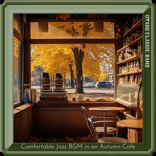 Comfortable Jazz Bgm in an Autumn Cafe Otaku Classic Band