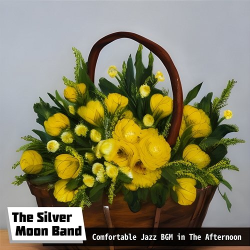 Comfortable Jazz Bgm in the Afternoon The Silver Moon Band