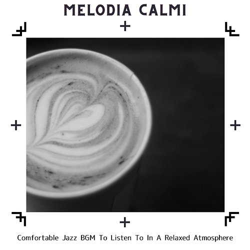 Comfortable Jazz Bgm to Listen to in a Relaxed Atmosphere Melodia Calmi