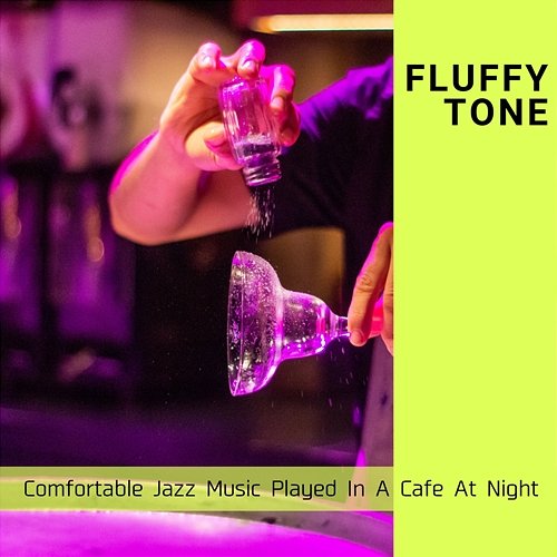 Comfortable Jazz Music Played in a Cafe at Night Fluffy Tone