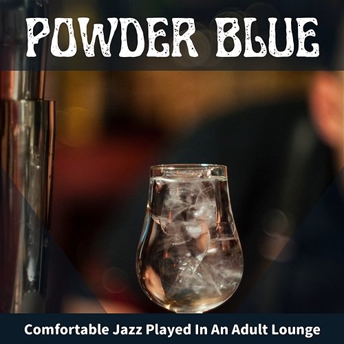 Comfortable Jazz Played in an Adult Lounge Powder Blue