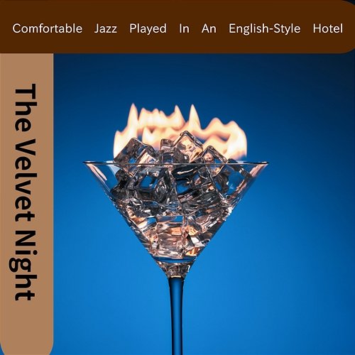Comfortable Jazz Played in an English-style Hotel The Velvet Night