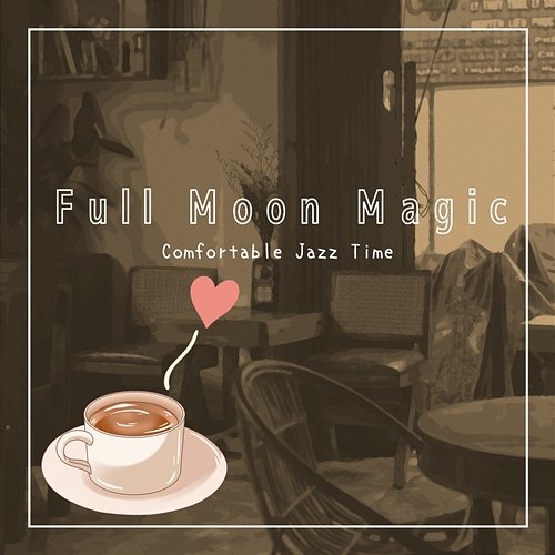 Comfortable Jazz Time Full Moon Magic