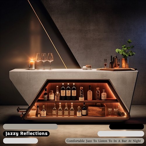 Comfortable Jazz to Listen to in a Bar at Night Jazzy Reflections