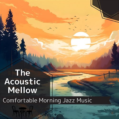 Comfortable Morning Jazz Music The Acoustic Mellow