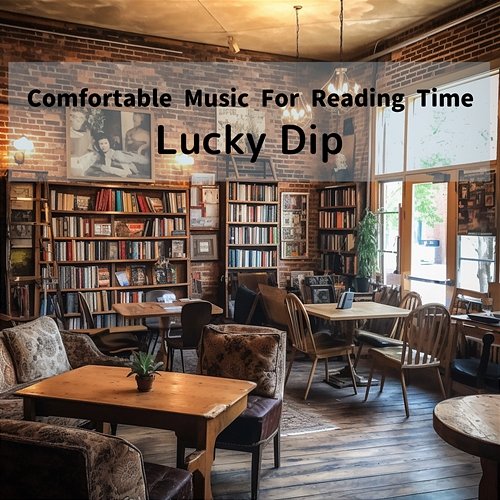 Comfortable Music for Reading Time Lucky Dip