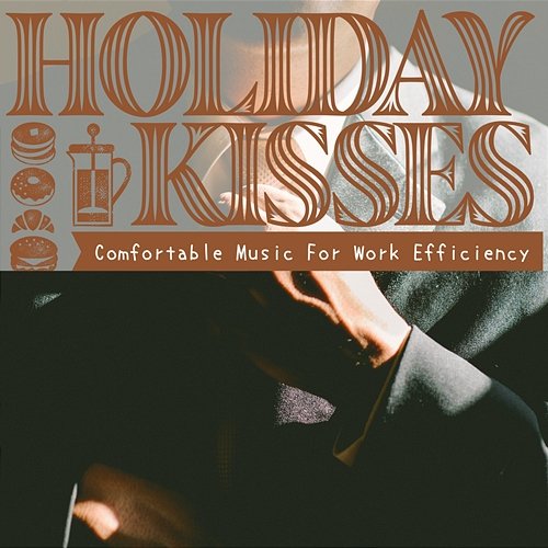 Comfortable Music for Work Efficiency Holiday Kisses