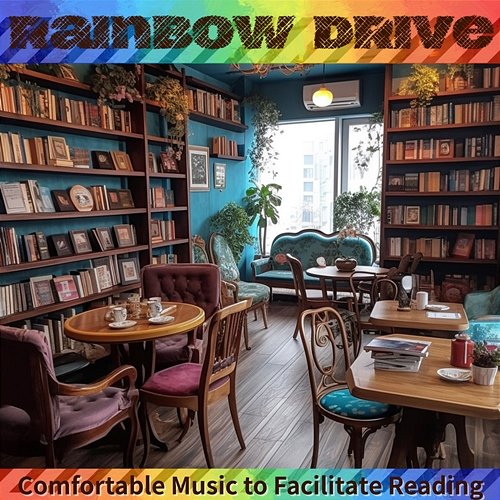 Comfortable Music to Facilitate Reading Rainbow Drive