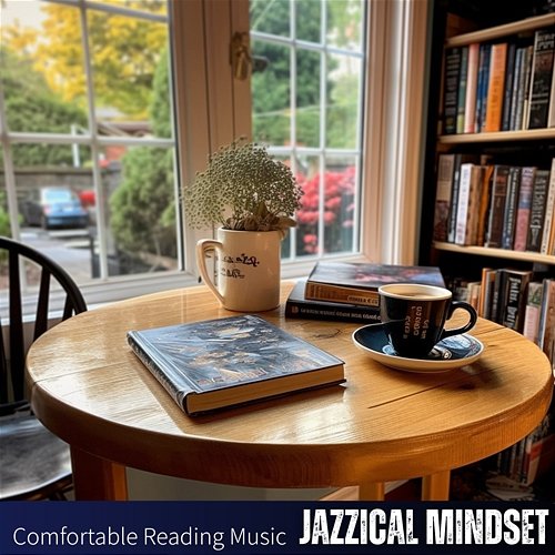 Comfortable Reading Music Jazzical Mindset
