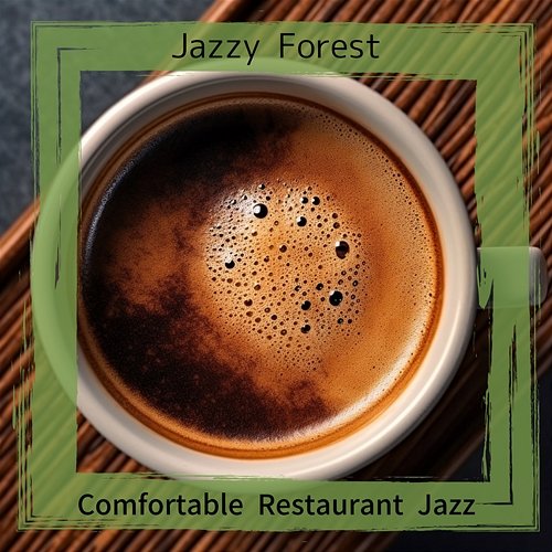 Comfortable Restaurant Jazz Jazzy Forest