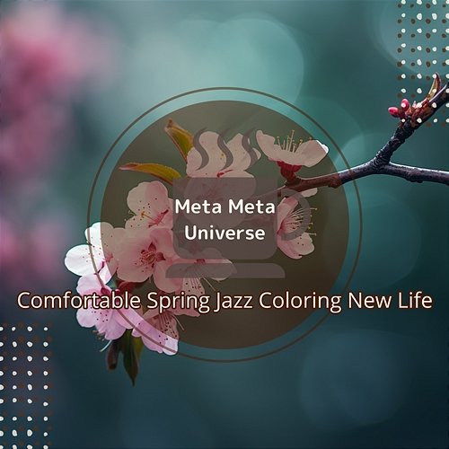 Comfortable Spring Jazz Coloring New Life Meta Meta Universe