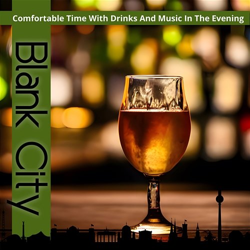 Comfortable Time with Drinks and Music in the Evening Blank City