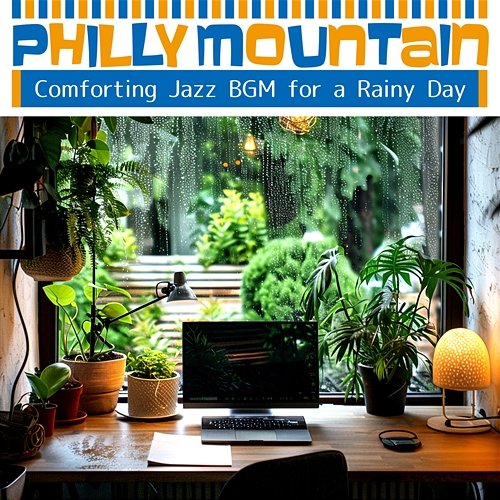 Comforting Jazz Bgm for a Rainy Day Philly Mountain