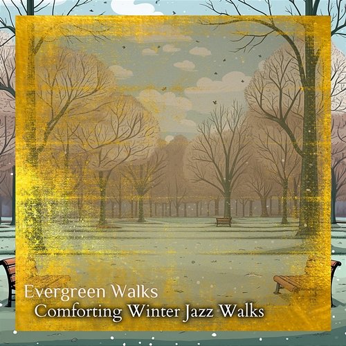 Comforting Winter Jazz Walks Evergreen Walks