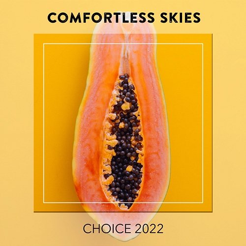 Comfortless Skies CHOICE 2022 Various Artists