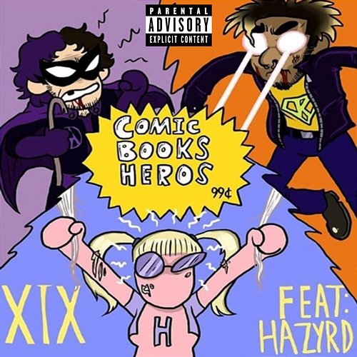 Comic Book Heroes WHOKILLEDXIX feat. Hazyrd