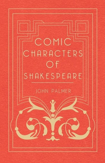 Comic Characters Of Shakespeare Palmer John