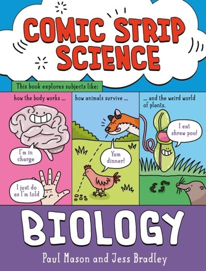 Comic Strip Science: Biology: The science of animals, plants and the human body Paul Mason