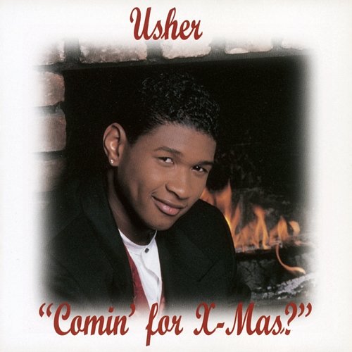 Comin' For X-Mas? Usher